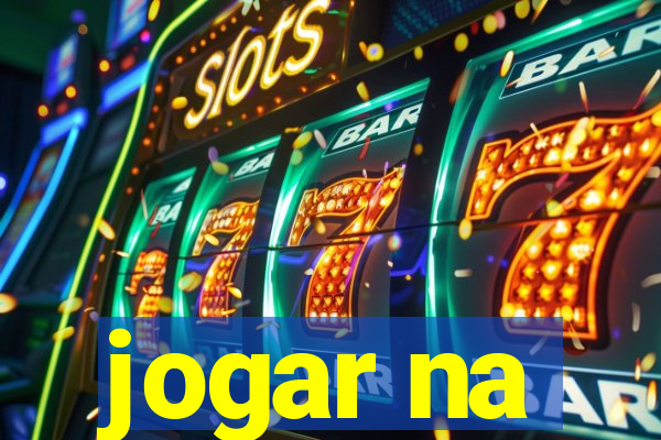 jogar na